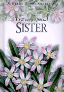 To a Very Special Sister