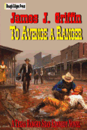 To Avenge a Ranger: A Texas Ranger Sean Kennedy Novel