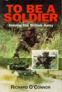 To be a Soldier: Joining the British Army