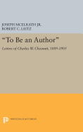 "To be an Author": Letters of Charles W. Chesnutt, 1889-1905