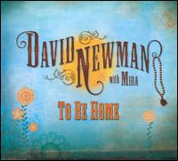 To Be Home - David Newman/Mira