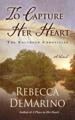 To Capture Her Heart - Demarino, Rebecca