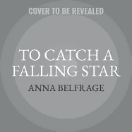 To Catch a Falling Star