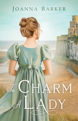 To Charm a Lady - Barker, Joanna