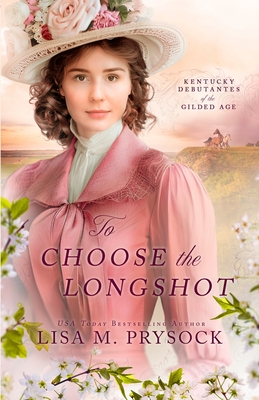 To Choose the Longshot - Prysock, Lisa M