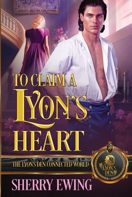 To Claim a Lyon's Heart - Ewing, Sherry