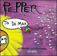 To Da Max 1997-2004 - Pepper