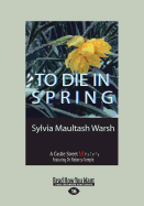 To Die in Spring: A Castle Street Mystery