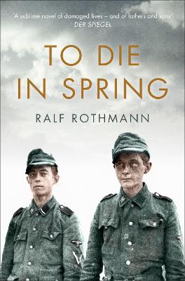To Die in Spring - Rothmann, Ralf, and Whiteside, Shaun (Translated by)