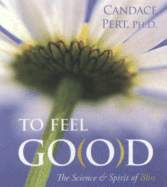 To Feel Go(o)D: The Science & Spirit of Bliss