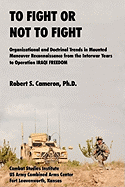 To Fight or Not to Fight?: Organizational and Doctrinal Trends in Mounted Maneuver Reconnaissance from the Interwar Years to Operation IRAQI FREEDOM