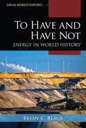To Have and Have Not: Energy in World History