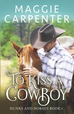 To Kiss A Cowboy - Carpenter, Maggie