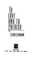 To Love and to Cherish: To Love and to Cherish - Laiman, Leah