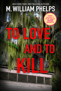 To Love and to Kill