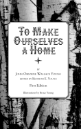 To Make Ourselves a Home (Large Print)