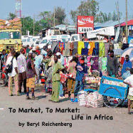 To Market, to Market: Life in Africa