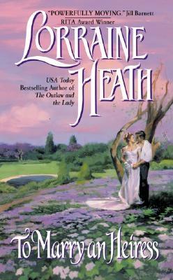 To Marry an Heiress - Heath, Lorraine