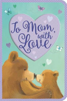 To Mom, with Love - 