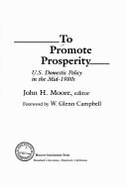 To Promote Prosperity: U.S. Domestic Policy in the Mid-1980s