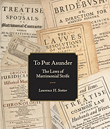 To Put Asunder: The Laws of Matrimonial Strife