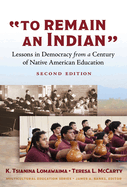 To Remain an Indian: Lessons in Democracy from a Century of Native American Education