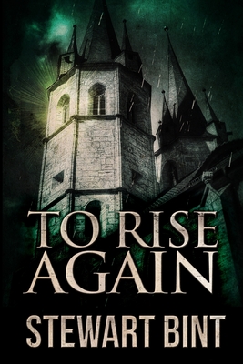 To Rise Again: Large Print Edition - Bint, Stewart