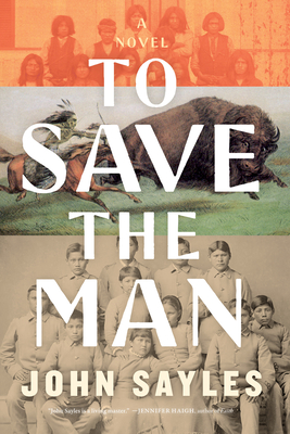 To Save the Man - Sayles, John