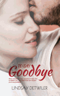 To Say Goodbye