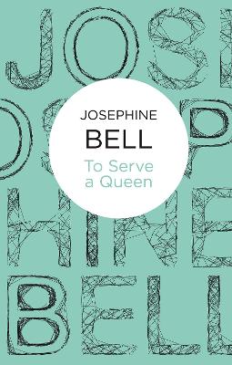 To Serve a Queen - Bell, Josephine