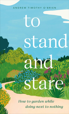 To Stand and Stare - O'Brien, Andrew Timothy