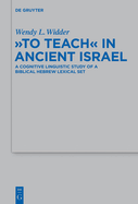 "To Teach" in Ancient Israel: A Cognitive Linguistic Study of a Biblical Hebrew Lexical Set