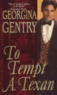 To Tempt a Texan - Gentry, Georgina