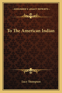 To the American Indian