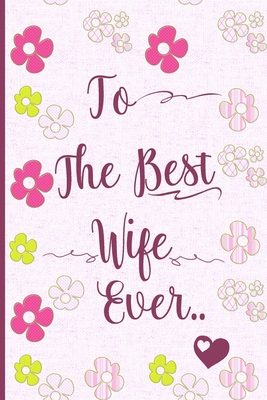 To the Best Wife Ever - Design, Ansart
