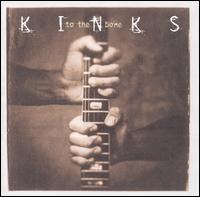 To the Bone [US 2-CD] - The Kinks