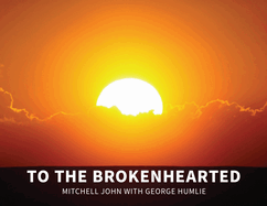 To the Brokenhearted