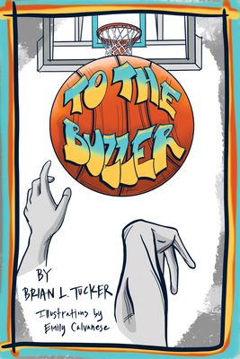 To the Buzzer - Tucker, Brian L