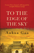 To the Edge of the Sky: A true story of life in China under Mao
