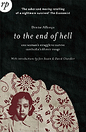 To the End of Hell: One Woman's Struggle to Survive Cambodia's Khmer Rouge