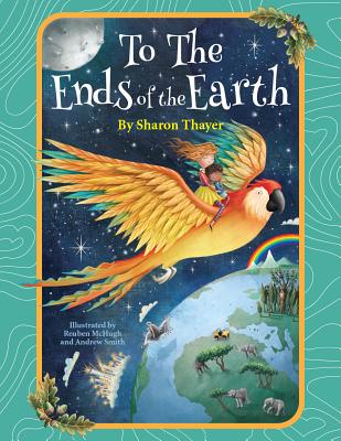 To the Ends of the Earth - Thayer, Sharon