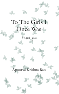 To The Girls I Once Was: A Collection of Poetry