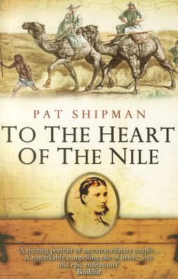 To the Heart of the Nile - Shipman, Pat