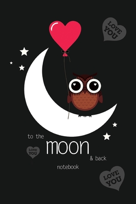 To The Moon and Back Notebook, Blank Write-in Journal, Dotted Lines, Wide Ruled, Medium (A5) 6 x 9 In (Black) - Everyday, Write