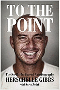 To the Point: The No-holds-barred Autobiography