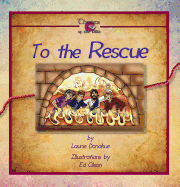 To the Rescue: A Book about God's Rescue