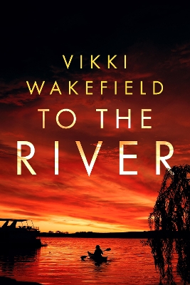 To The River - Wakefield, Vikki