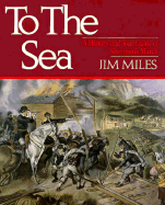 To the Sea: A History and Tour Guide of Sherman's March