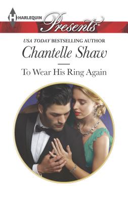 To Wear His Ring Again - Shaw, Chantelle