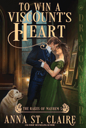 To Win a Viscount's Heart: A Regency Historical Romance
